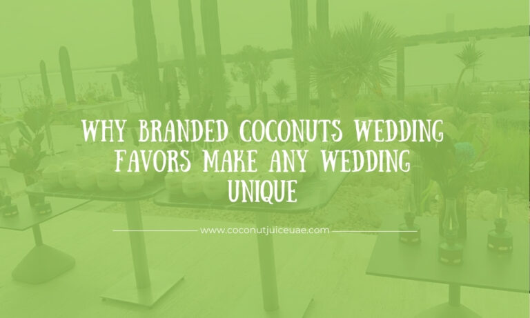 Why Branded Coconuts Wedding Favors Make Any Wedding Unique